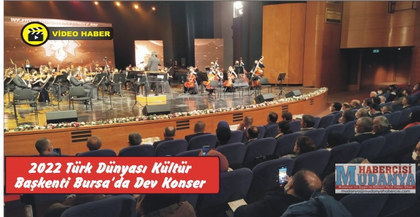 2022 Trk Dnyas Kltr Bakenti Bursada Dev Konser